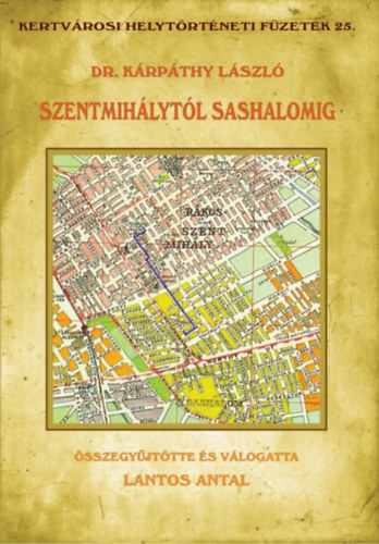 dr. Krpthy Lszl - Szentmihlytl Sashalomig