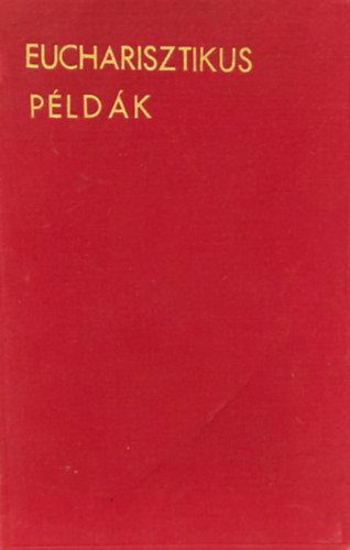 Eucharisztikus p�ld�k