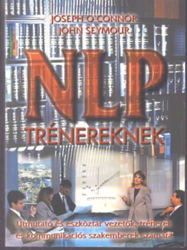 Joseph O'Connor John Seymour - NLP - Tr�nereknek