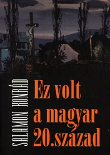 Ez volt a magyar 20. szzad