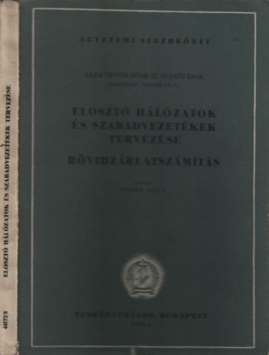 Eloszt� h�l�zatok �s szabadvezet�kek tervez�se - r�vidz�rlatsz�m�t�s