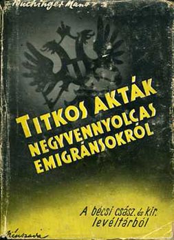 Titkos aktk negyvennyolcas emigrnsokrl