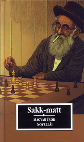 Krssi P. Jzsef - Sakk-matt - Magyar rk novelli a sakkrl
