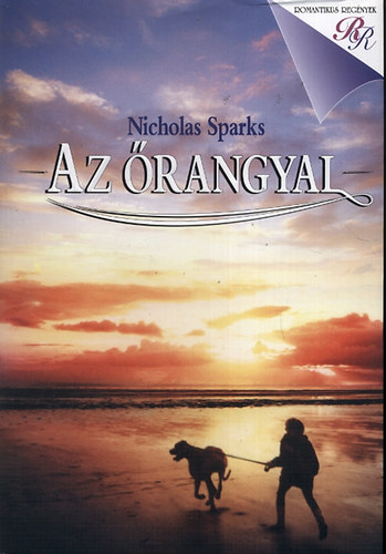 Nicholas Sparks - Az rangyal