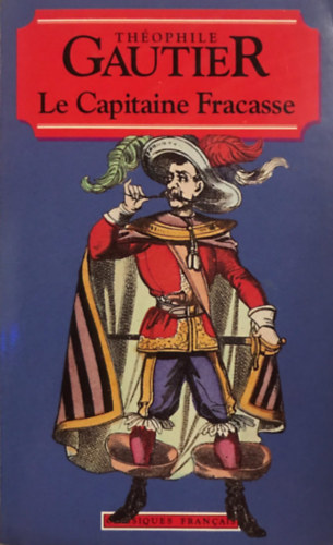 Thophile Gautier - Le capitaine Fracasse