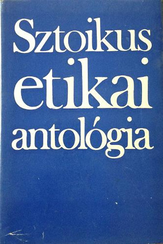 Sztoikus etikai antol�gia
