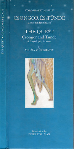 Mihály Vörösmarty - Csongor és Tünde-The quest: Csongor and Tünde