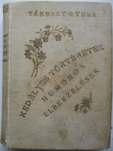 Ked�lyes t�rt�netek - Humoros elbesz�l�sek