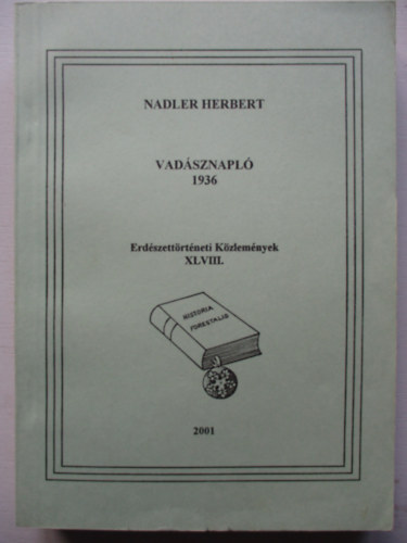 Vadsznapl 1936 - Erdszettrtneti kzlemnyek XLVIII.