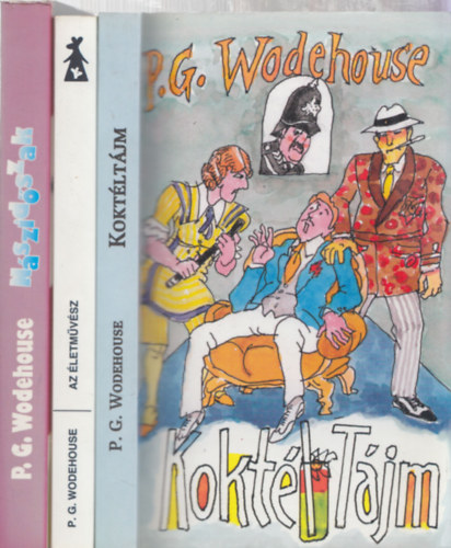 3db P.G.Wodehouse reg�ny - Kokt�lt�jm + N�szid�szak + Az �letm�v�sz
