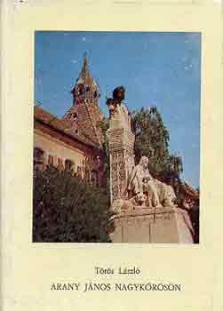 T�r�s L�szl� - Arany J�nos Nagyk�r�s�n