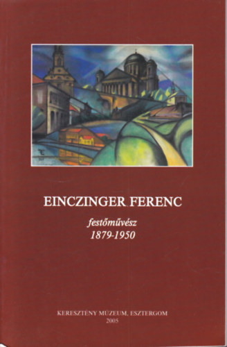 Einczinger Ferenc festmvsz 1879-1950
