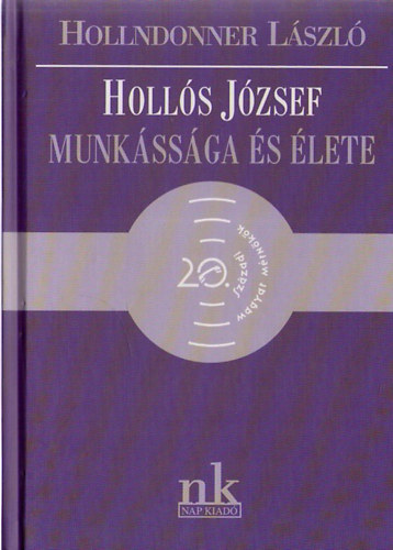 Holl�s J�zsef munk�ss�ga �s �lete