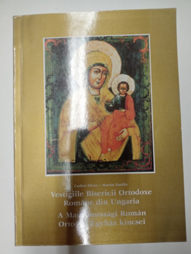 A Magyarorszgi Romn Ortodox Egyhz kincsei
