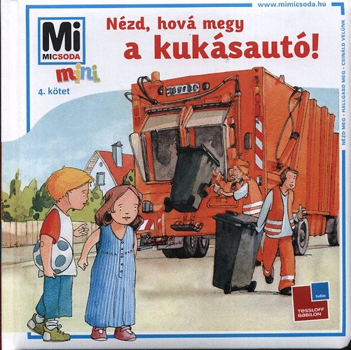Monika Ehrenreich - Nzd, hov megy a kuksaut! - Mi micsoda Mini