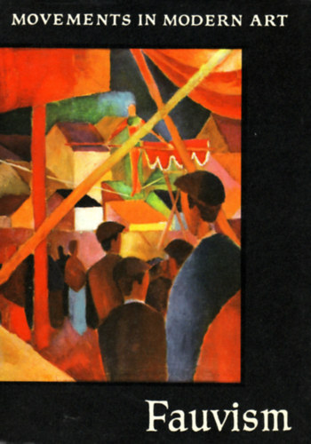 Denis Mathews - Fauvism (Movements in Modern art)