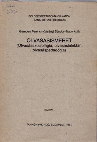 Olvassismeret (Olvassszociolgia, olvassllektan, olvasspedaggia)