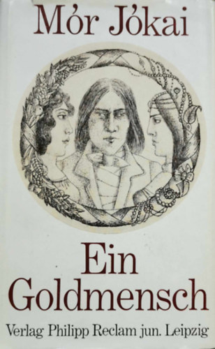 J�kai M�r - Ein Goldmensch