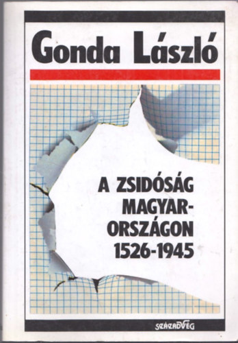 Gonda Lszl - A zsidsg Magyarorszgon 1526-1945