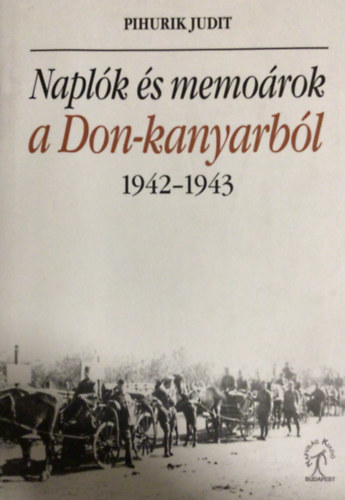 Napl�k �s memo�rok a Don-kanyarb�l 1942-1943