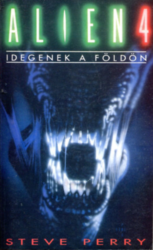 Steve Perry - Alien 4: Idegenek a Fldn
