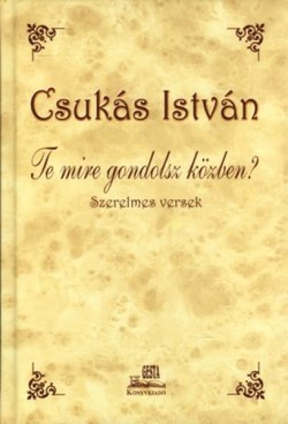 Te mire gondolsz kzben? - Szerelmes versek