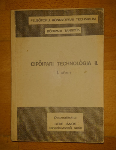 Cip�ipari technol�gia II. - I. k�tet