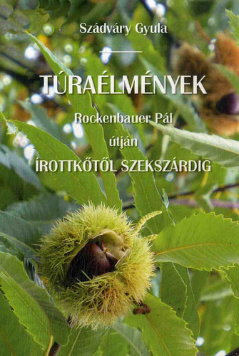 Tralmnyek Rockenbauer Pl tjn - rottktl Szekszrdig