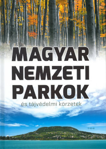 Magyar Nemzeti Parkok s tjvdelmi krzetek