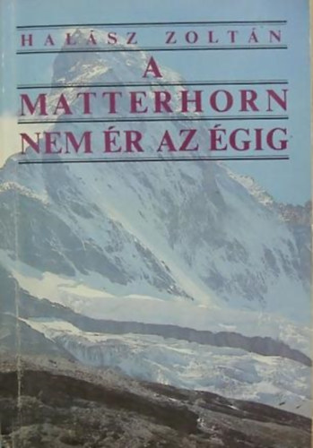 A Matterhorn nem r az gig (Svjci utazsok Dviddal)