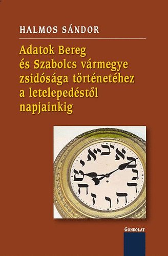 Adatok Bereg �s Szabolcs v�rmegye zsid�s�ga t�rt�net�hez