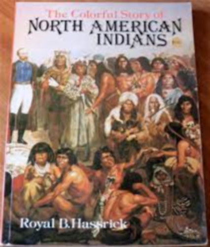 The Colorful Story of North American Indians