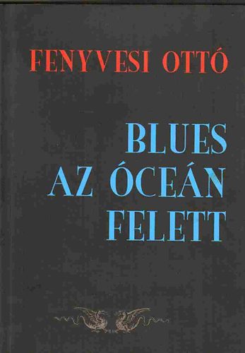 Fenyvesi Ott - Blues az cen felett