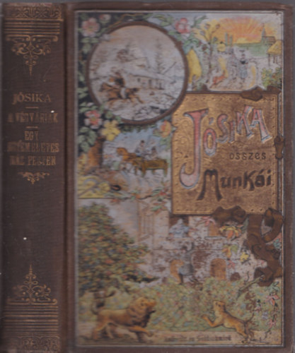 Jsika Mikls - A vgvriak - Egy ktemeletes hz Pesten (Jsika sszes munki, Aufrecht s Goldscmied ktsben)