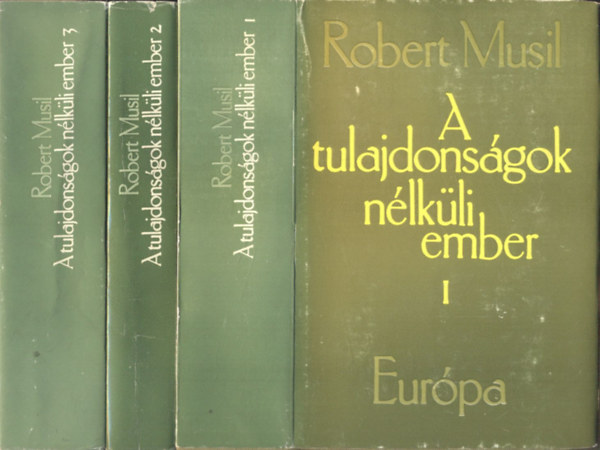 A tulajdons�gok n�lk�li ember I-III.