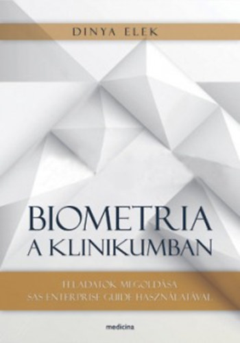 Biometria a klinikumban - Feladatok megoldsa SAS Enterprise Guide hasznlatval