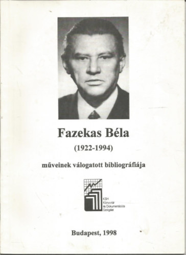 Fazekas Bla mveinek vlogatott bibliogrfija, 1922-1994