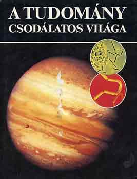 A tudomny csodlatos vilga