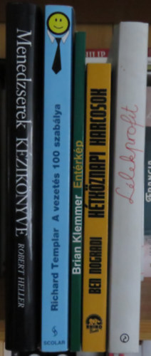 5 db vezet�s-menedzsment k�tet: Menedzserek k�zik�nyve + H�tk�znapi harcosok + �nt�rk�p + A vezet�s 100 szab�lya + L�lekprofit