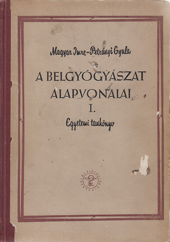 A belgy�gy�szat alapvonalai I-II.