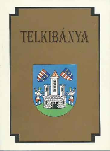 Telkib�nya b�ny�szat�nak t�rt�nete