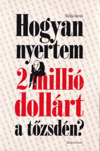 Hogyan nyertem 2 milli dollrt a tzsdn?