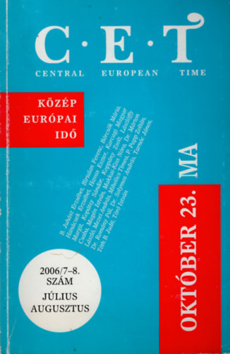 Koppny Zsolt - Kzp Eurpai Id -C.E.T.- Central Europen Time 2006/5-6. szm, 2006/7-8. szm jlius, augusztus ( 2 db egyben )