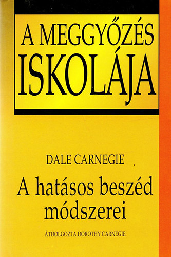 A meggyzs iskolja - A hatsos beszd mdszerei