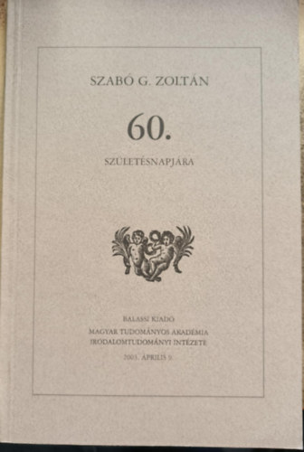Szab� G. Zolt�n 60. sz�let�snapj�ra