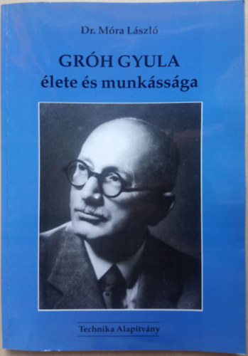 Grh Gyula lete s munkssga (1886-1952)