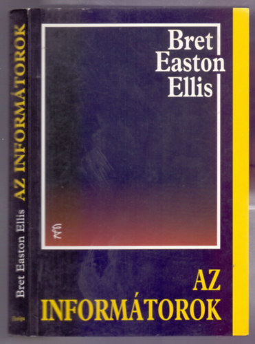 Bret Easton Ellis - Az informtorok (The Informers)