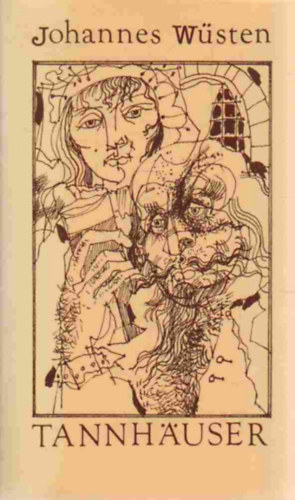 Johannes W�sten - Tannhauser