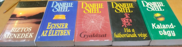 5 db Danielle Steel: Biztos menedk + Egyszer az letben + Gyalzat + Ha a hbornak vge + Kalandvgy