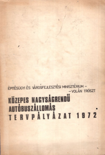 K�zepes nagys�grend� aut�busz�llom�s tervp�ly�zat 1972